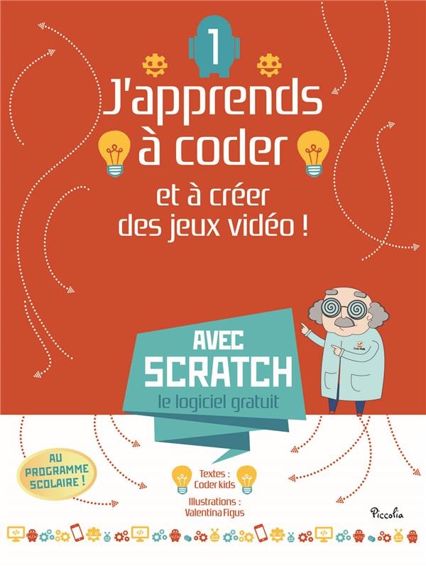 J'apprends à coder et à créer des jeux vidéo !
