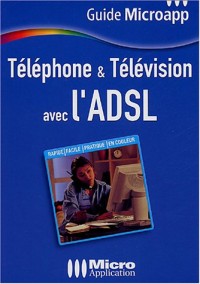Téléphone & Télévision avec l'ADSL