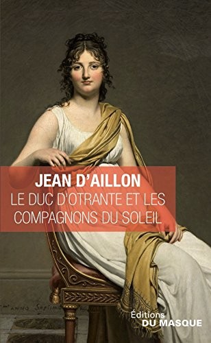 Le Duc d'Otrante et les Compagnons du Soleil