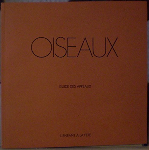 Oiseaux: Guide des appeaux