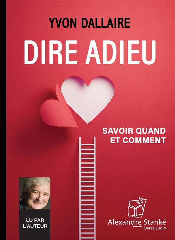 Dire adieu : Savoir quand et comment