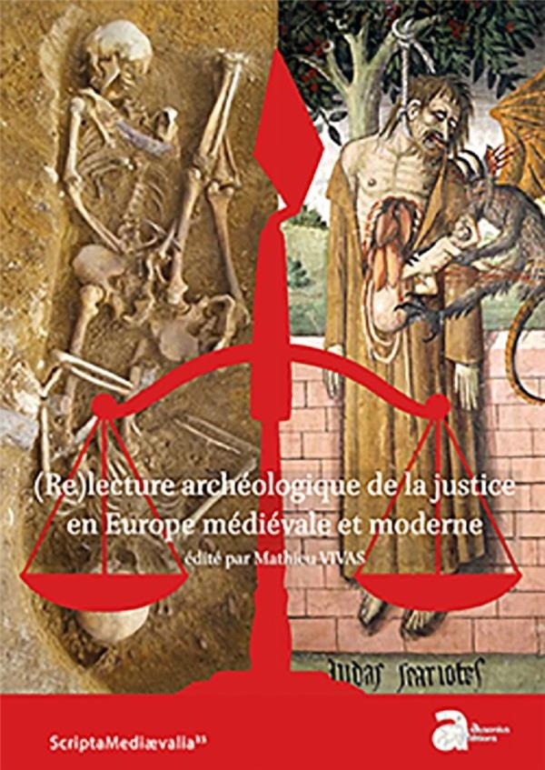 (Re)lecture archéologique de la justice en Europe médiévale et moderne