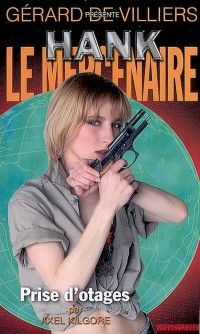 Hank le Mercenaire 16 Prises d'Otages