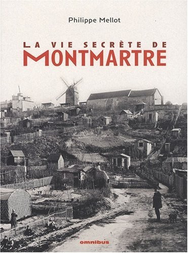 La vie secrète de Montmartre