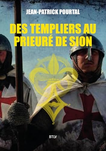 Des templiers au Prieuré de Sion