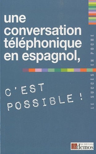 Une conversation téléphonique en espagnol, c'est possible !