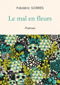 Le mal en fleurs