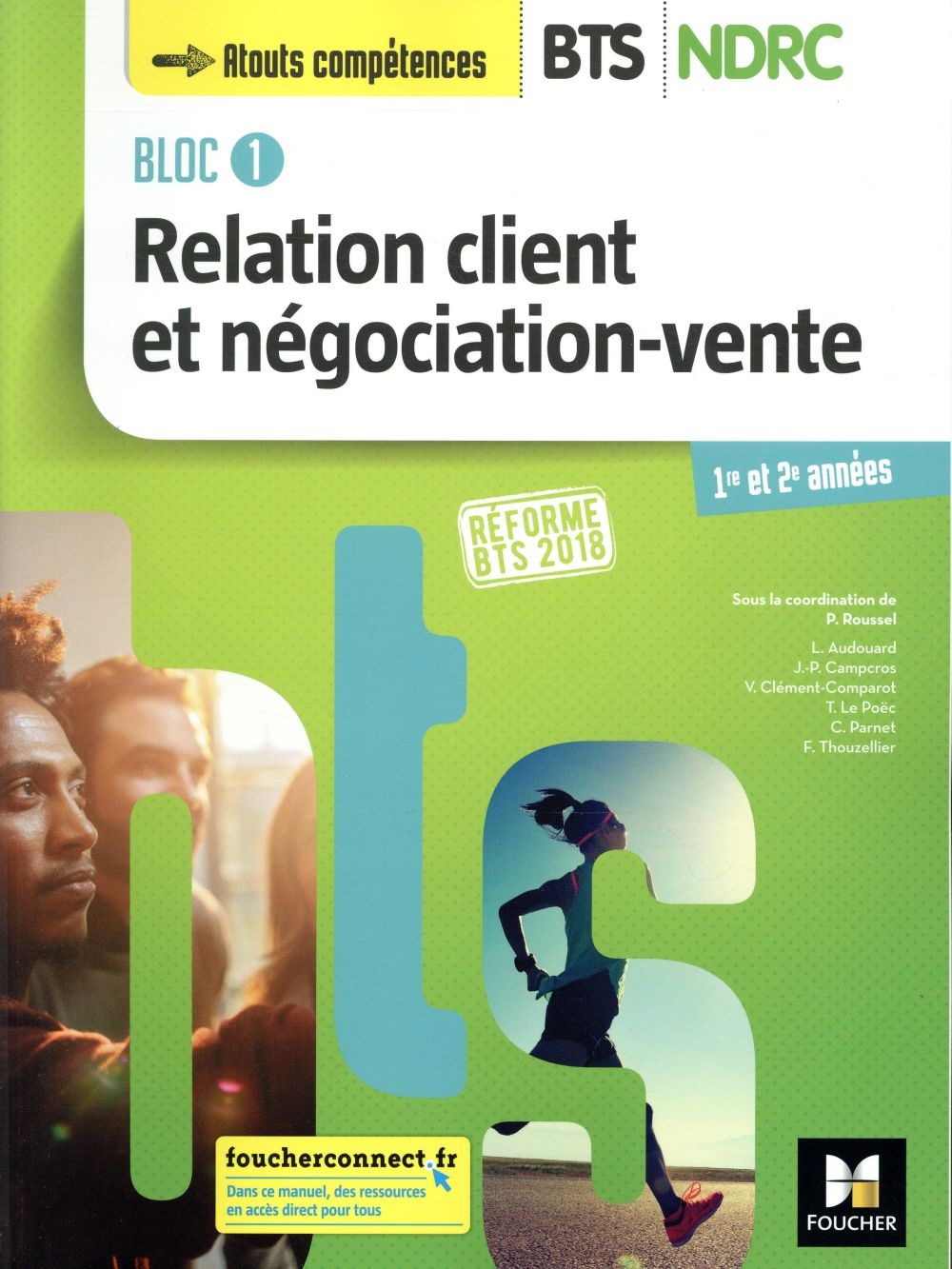 Bloc 1 Relation client et négociation-vente - BTS NDRC 1&2 - Éd 2018 - Manuel