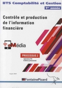 Contrôle et production de l'information financière BTS Comptabilité et Gestion 1re année : processus 2, Applications PGI & Ateliers professionnels