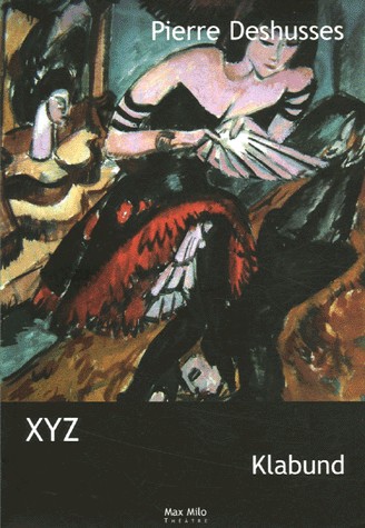 XYZ : Pièce en trois actes et à trois personnages