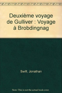 Deuxième voyage de Gulliver : Voyage à Brobdingnag