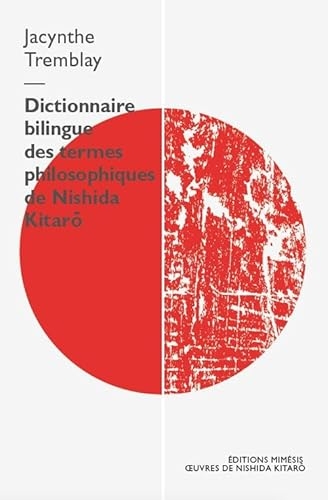 Le Vocabulaire philosophique de Nishida Kitarô