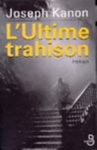 L'ultime trahison