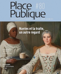 Place publique #80: Dossier : Nantes et la traite