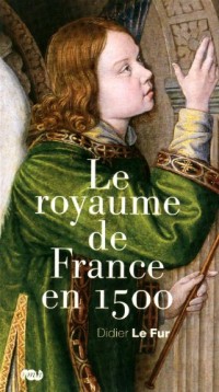 Le royaume de France de 1500