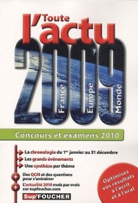 Toute l'actu 2009 France, Europe, Monde : Concours et examens 2010