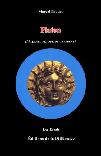 Platon : L'éternel retour de la liberté