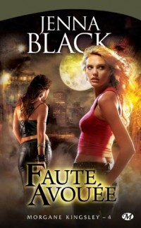Morgane Kingsley, Tome 4: Faute avouée
