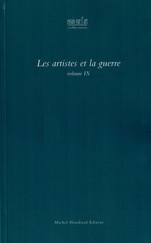 Les artistes et la guerre : Volume IX