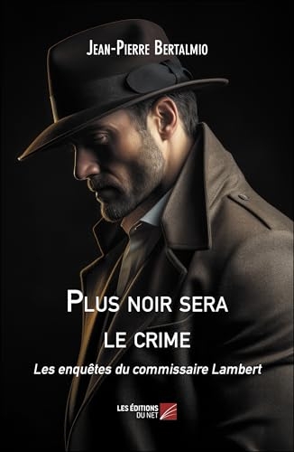 plus noir sera le crime