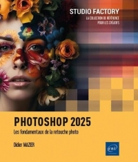 Photoshop 2025 - Les fondamentaux de la retouche photo