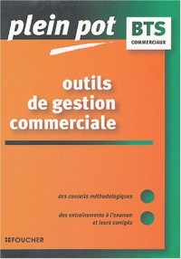 Outils de gestion commerciale : BTS tertiaires, comptabilité et mathématiques appliquées