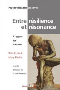 Entre résilience et résonance. A l'écoute des émotions