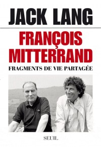François Mitterrand. Fragments de vie partagée