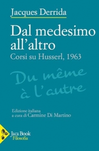 Dal medesimo all'altro. Due corsi su Husserl, 1963