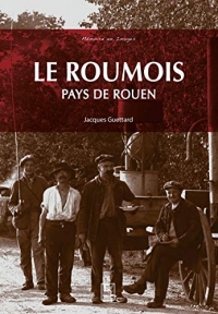 Le Roumois: Pays de Rouen