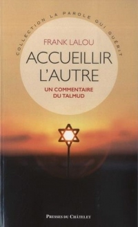 Accueillir l'autre: Un commentaire du Talmud