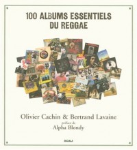 100 albums essentiels du reggae (Ancien prix Editeur : 38 Euros)