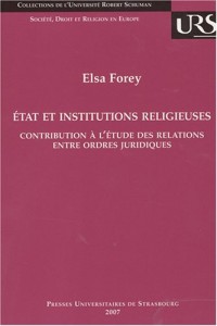 Etat et institutions religieuses : Contribution à l'étude des relations entre ordres juridiques