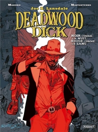 Deadwood dick T1: Noir comme la nuit