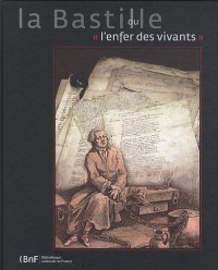 La Bastille ou l'enfer des vivants