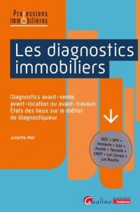 Diagnostiqueur immobilier: Quelles missions, quelles responsabilités et quelles obligations ?