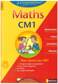 JE COMPRENDS TOUT MATHS CM1