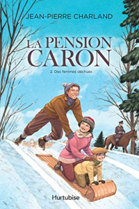 La Pension Caron, Tome 2 : Des femmes déchues
