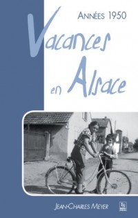 Années 1950 - vacances en Alsace