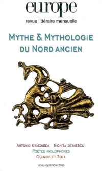 Europe, N° 928-929 Août-Sept : Mythe & Mythologies du Nord ancien