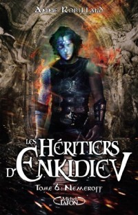 Les héritiers d'enkidiev T06 Nemeroff (06)