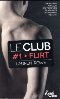 Flirt - version poche: Le Club - Volume 1