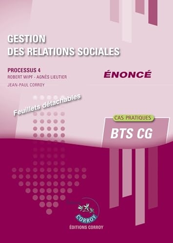Gestion des relations sociales - Enoncé: Processus 4 du BTS CG. Cas pratiques