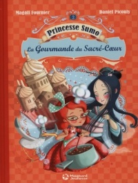 Princesse Sumo, Tome 2 : La gourmande du Sacré-Coeur