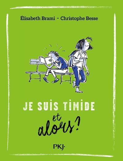 Et alors ? tome 04 : Je suis timide... et alors ? (4)