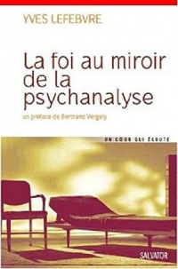 La foi au miroir de la psychanalyse