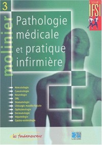 Molinier, tome 3 : Pathologie médicale et pratique infirmière