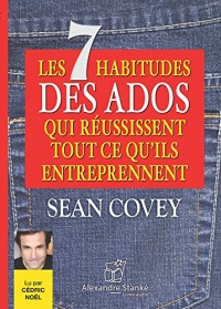 Les 7 habitudes des ados qui reussissent - Livre Audio CD