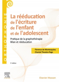 La rééducation de l'écriture de l'enfant et de l'adolescent: Pratique de la graphothérapie - Bilan et rééducation