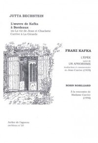 L'oeuvre de Kafka à Bordeaux : Ou La vie de Jean et Charlotte Carrive à La Girarde
